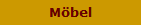 Möbel
